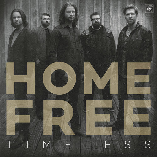 Home Free: Timeless  \ CD