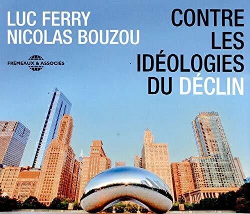 Ferry / Bouzou: Contre Ideologies Du Declin  \ CD