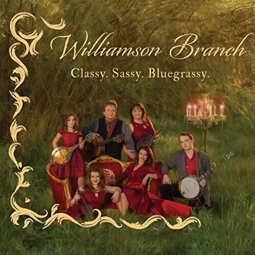 Williamson Branch: Classy. Sassy. Bluegrassy  \ CD