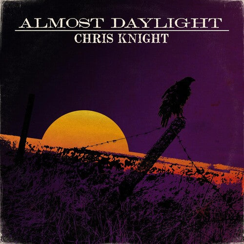 Chris Knight: Almost Daylight \ LP