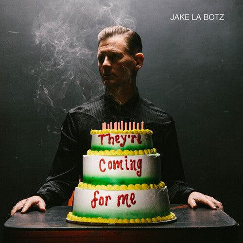 Jake La Botz- They're Coming For Me - VINYL
