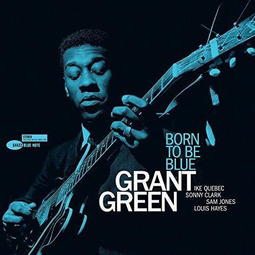 Grant Green- Born To Be Blue - VINYL