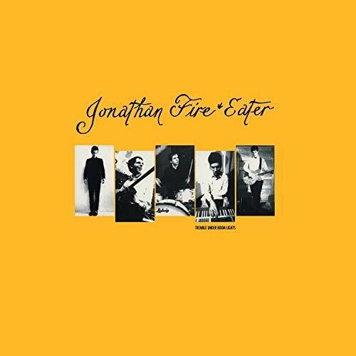 Jonathan Fire Eater- Tremble Under Boom Lights - VINYL