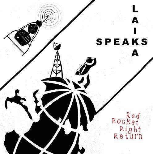 Laika Speaks: Red Rocket Right Return \ LP