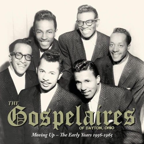 The Gospelaires: Moving Up - The Early Years 1956-1965  \ CD