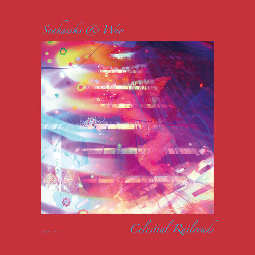 Seahawks & Woo: Celestial Rairoads  \ CD