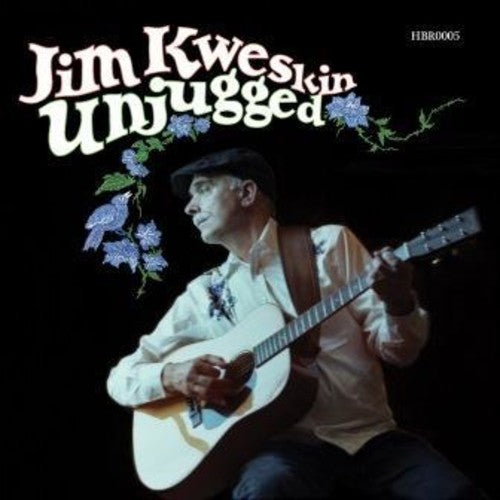 Jim Kweskin: Unjugged  \ CD