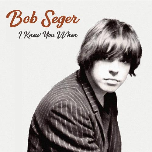 Bob Seger- I Knew You When - VINYL