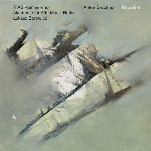 Bruckner / Rias Kammerchor Berlin / Borowicz: Requiem  \ CD