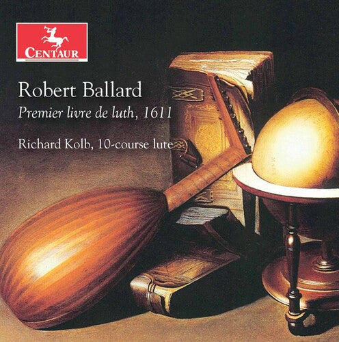 Ballard / Kolb: Premier Livre de Luth 1611  \ CD
