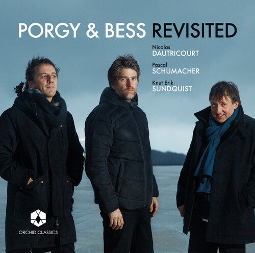 Dautricourt / Schumacher / Sundquist: Porgy & Bess Revisited  \ CD