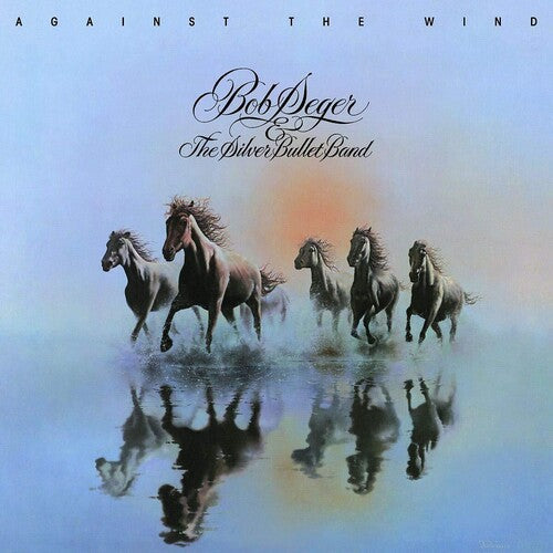 Bob Seger & the Silver Bullet Band- Against The Wind - VINYL