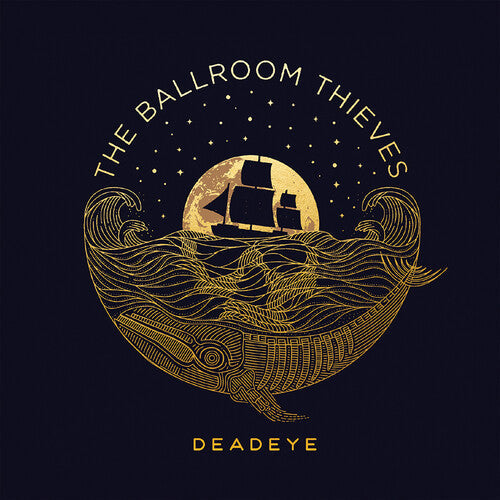 The Ballroom Thieves: Deadeye - CD