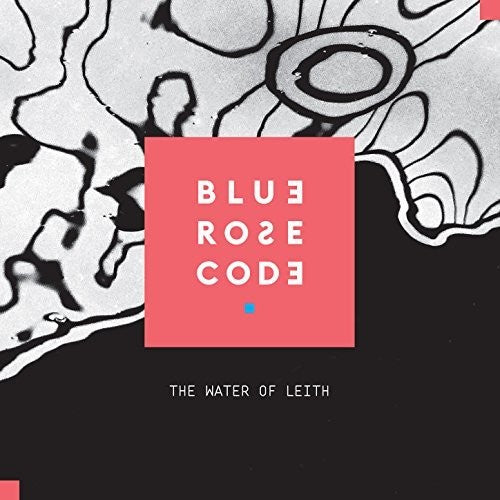 Blue Rose Code: Water Of Leith \ LP