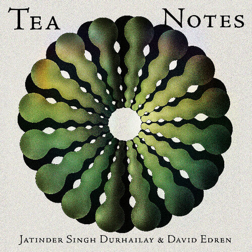 Durhailay, Jatinder Singh / Edren, David: Tea Notes \ LP