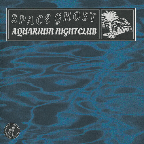 Space Ghost: Aquarium Nightclub \ LP