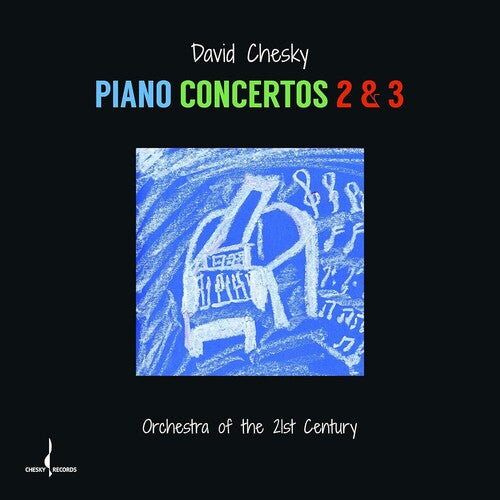 David Chesky: Piano Concertos 2 & 3  \ CD