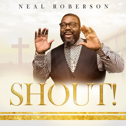 Neal Roberson: Shout  \ CD