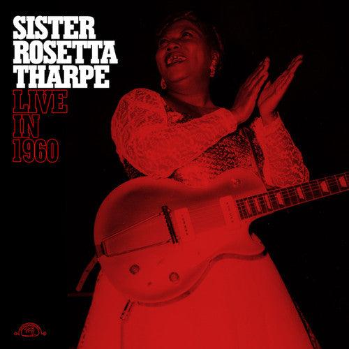 Sister Rosetta Tharpe- Sister Rosetta Tharpe Live In 1960 - VINYL