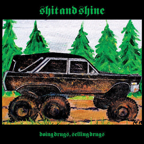 Shit & Shine: Doing Drugs, Selling Drugs \ LP