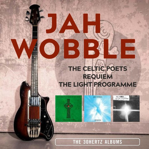 Jah Wobble: Celtic Poets / Requiem / Light Programme: 30 Hertz Albums  \ CD