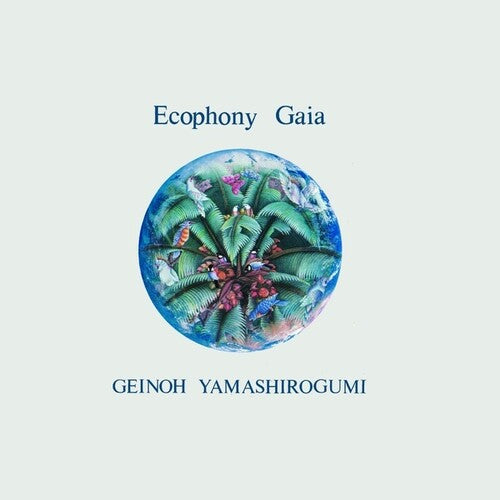 Geinoh Yamashirogumi: Ecophony Gaia \ LP
