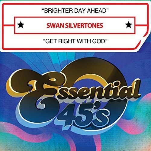 The Swan Silvertones: Brighter Day Ahead / Get Right With God (Digital 45)  \ CD