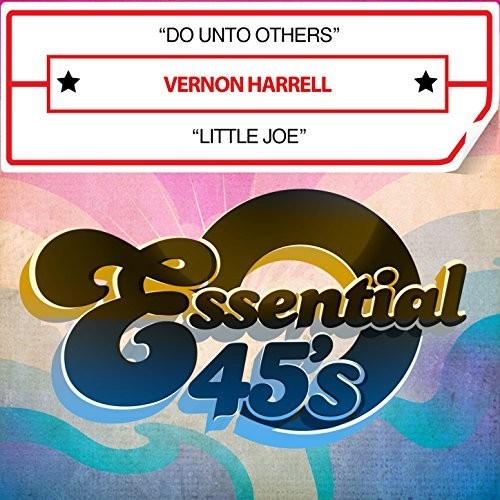 Vernon Harrell: Do Unto Others / Little Joe (Digital 45)  \ CD