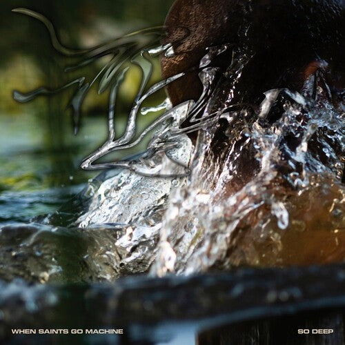 When Saints Go Machine: So Deep \ LP