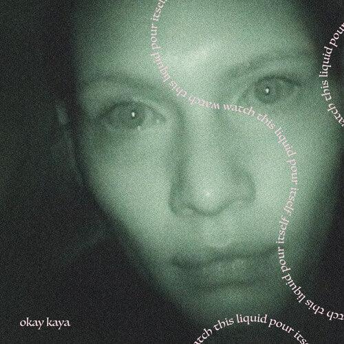 Okay Kaya- Watch This Liquid Pour Itself (Coke Bottle Clear V - VINYL