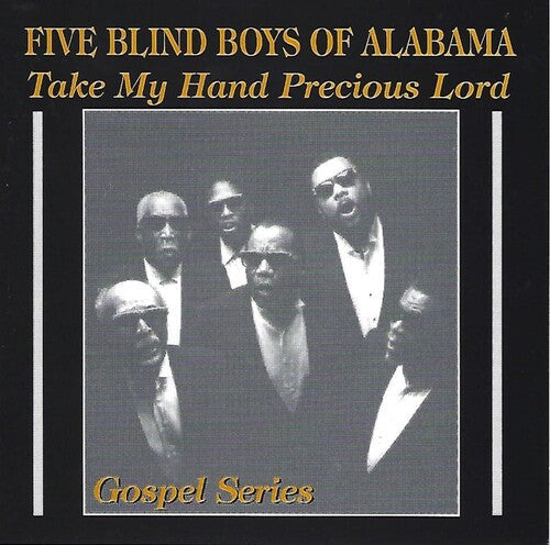 The Five Blind Boys of Alabama: Take My Hand Precious Lord  \ CD