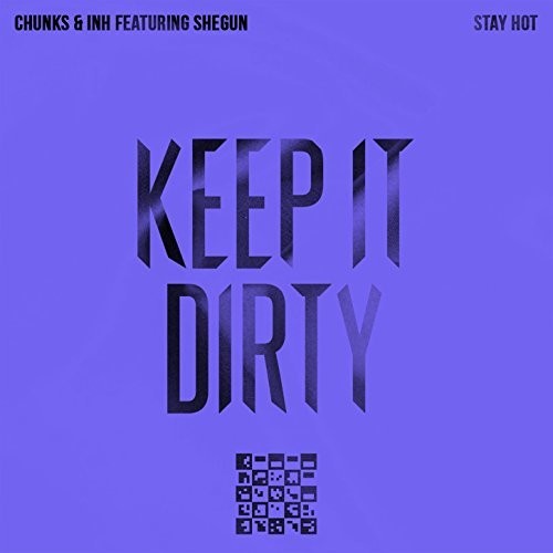 Chunks & Inh Featuring Shegun: Stay Hot  \ CD