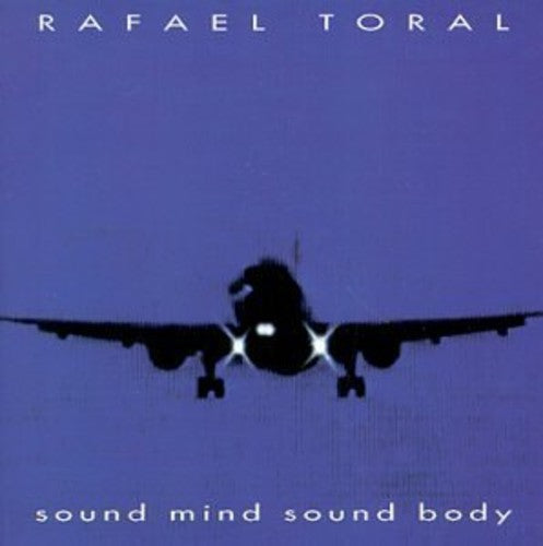 Rafael Toral: Sound Mind Sound Body \ LP