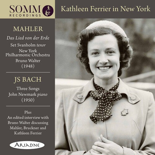 Ferrier  Svanholm  Newmark  New York Philharmonic Orchestra  Walter: Kathleen Ferrier in New Yorik  \ CD