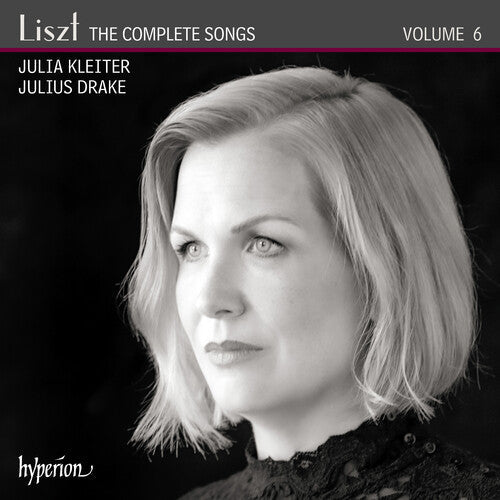 Julia Kleiter: Liszt: The Complete Songs Vol.6  \ CD
