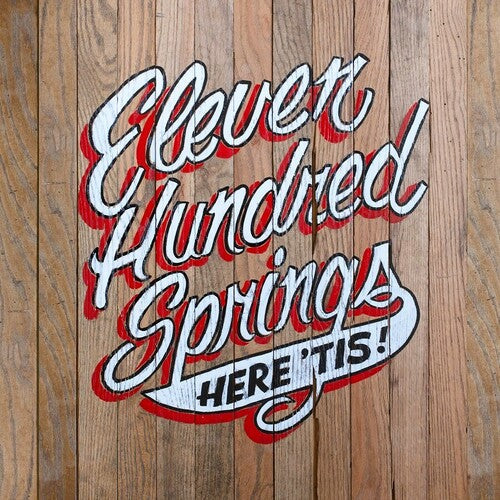 Eleven Hundred Springs: Here 'Tis  \ CD