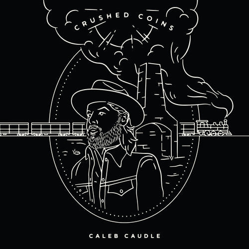 Caleb Caudle: Crushed Coins \ LP