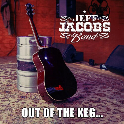 Jeff Jacobs: Out Of The Keg  \ CD