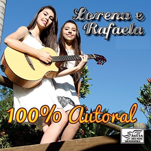 Lorena & Rafaela: 100% Autoral V5  \ CD