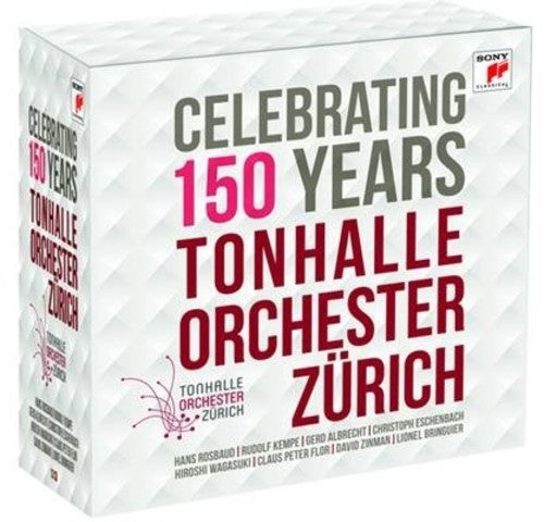 Celebrating 150 Years Tonhalle-Orchester Zurich: Celebrating 150 Years Tonhalle-Orchester Zurich / Various  \ CD