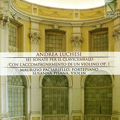 Luchesi / Paciariello, Maurizio / Pisana, Susanna: Luchesi: Sei Sonata Per Clavicembalo Con L'Accompagnamento Di UnViolino Op 1  \ CD