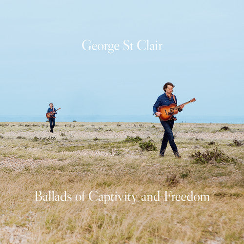 George st. Clair: Ballads Of Captivity & Freedom  \ CD