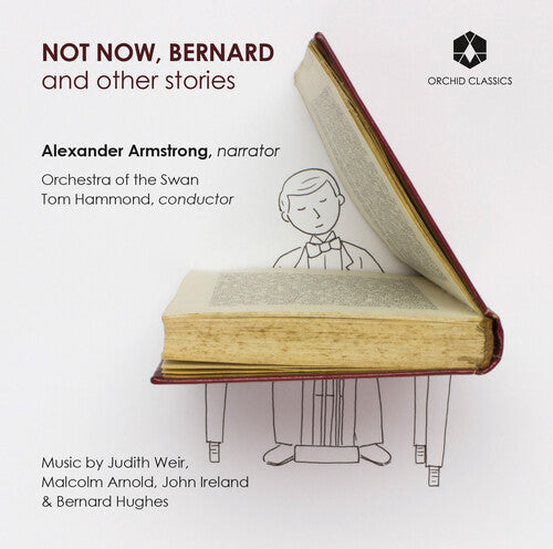 Orchestra Of The Swan  Hammond  Armstrong: Not Now Bernard & Stories  \ CD