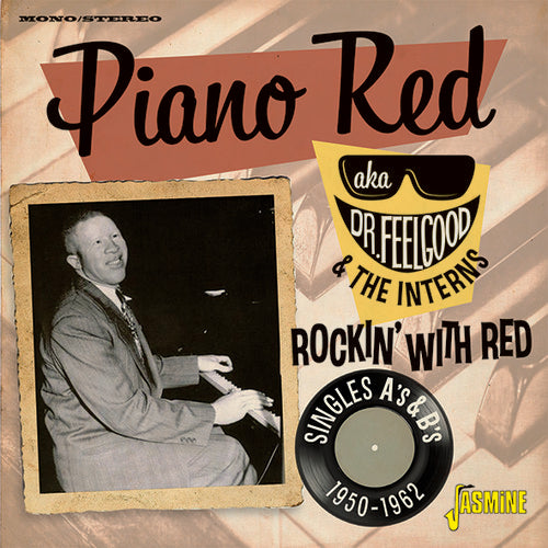 Piano Red Aka Dr Feelgood & the Interns: Rockin With Red: Singles As & Bs 1950-1962  \ CD