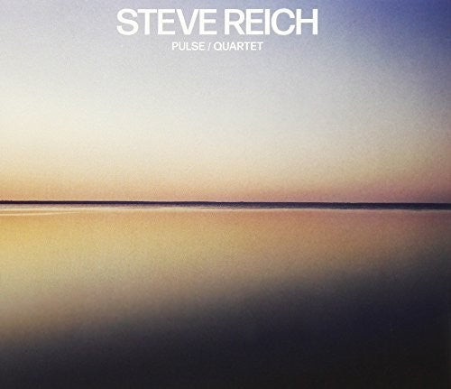 Steve Reich: Pulse / Quartet  \ CD