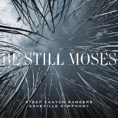 Steep Canyon Rangers & Asheville Symphony: Be Still Moses  \ CD