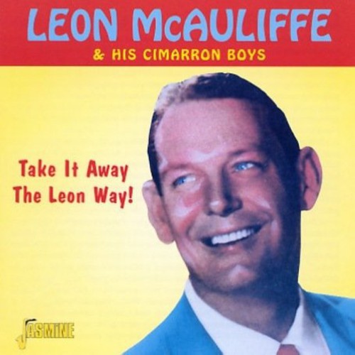 Leon McAuliffe: Take It Away the Leon Way  \ CD