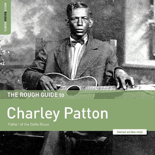 Charley Patton: Rough Guide To Charley Patton / Father Of The Delta Blues \ LP