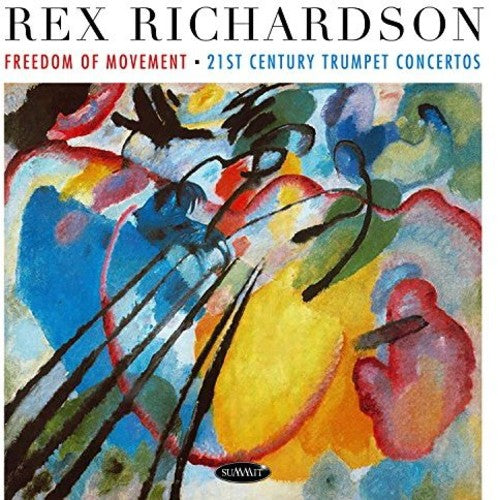 Rex Richardson: Freedom Of Movement: 21st Century Trumpet Concert  \ CD
