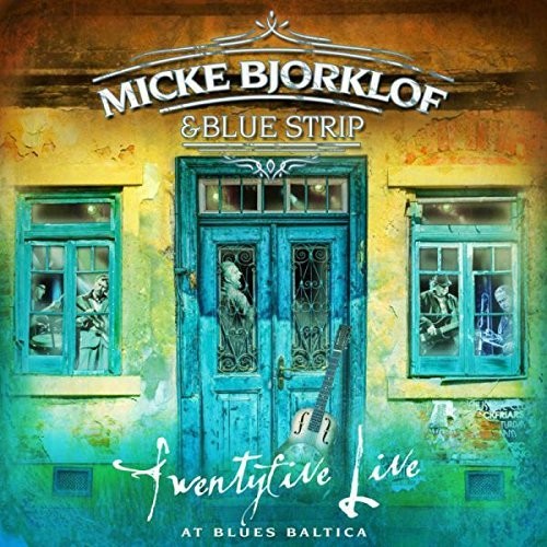 Bjorklof, Micke / Blue Strip: Twentyfive Live At Blues Baltica \ LP